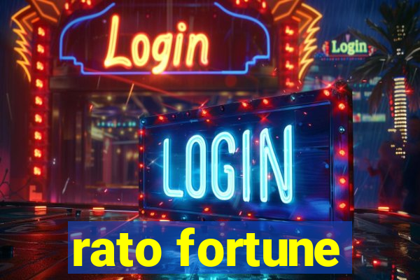 rato fortune